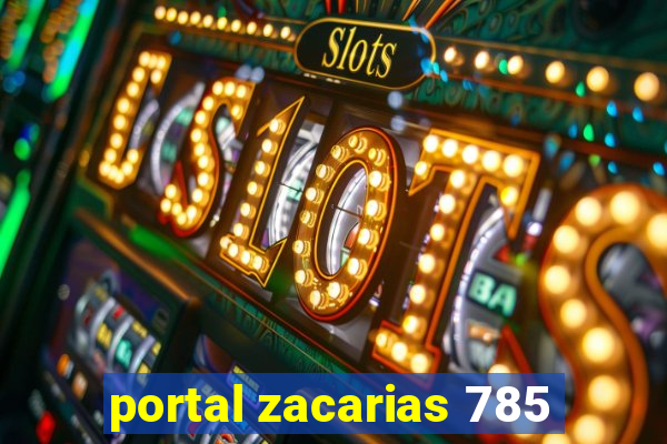 portal zacarias 785